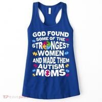 God Found Strongest Women And Make Them Autism Moms Women's Tank Top thumb 0