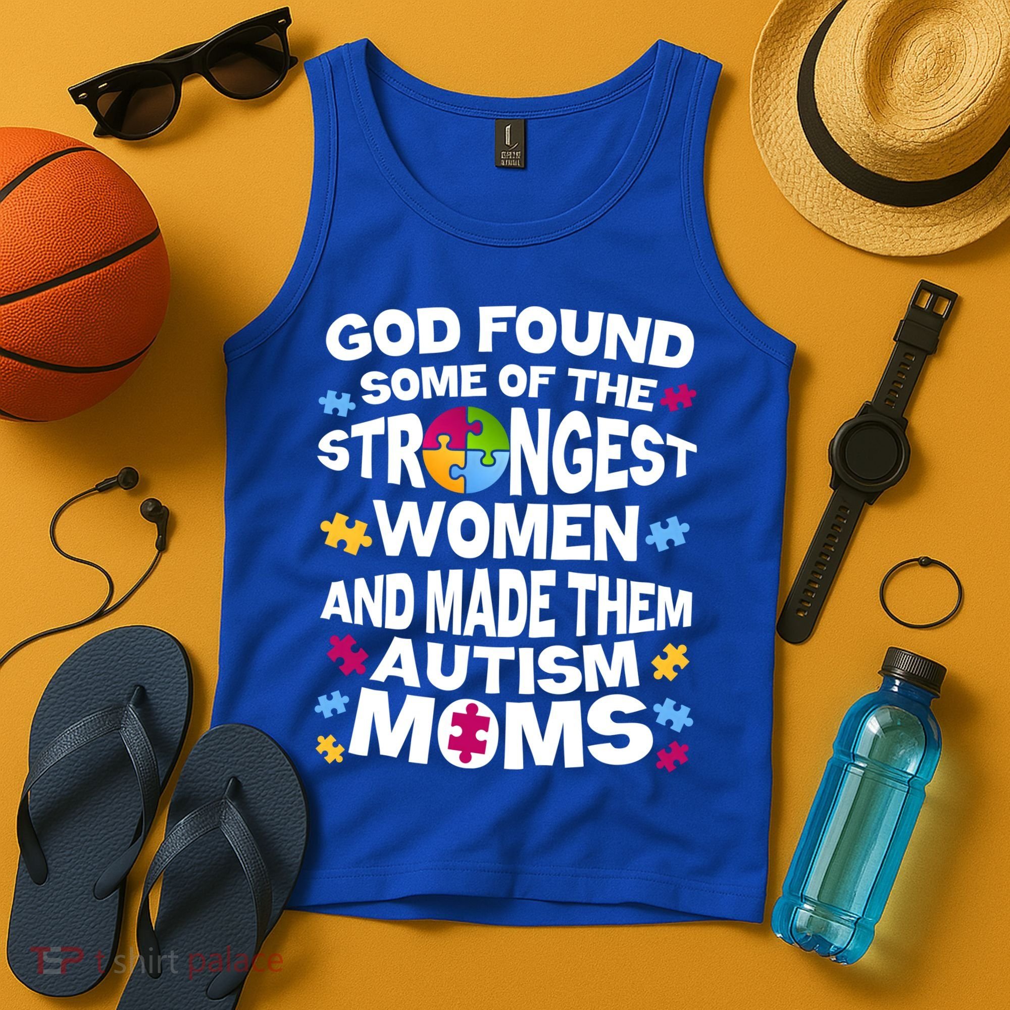 God Found Strongest Women And Make Them Autism Moms Tank Top