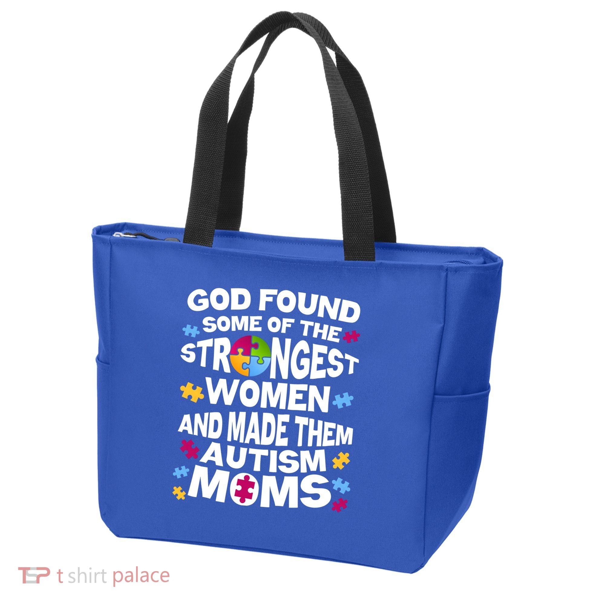 God Found Strongest Women And Make Them Autism Moms Tote Bag