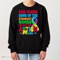 God Found Some Of The Strongest Women Autism Mom Women's Sweatshirt thumb 0