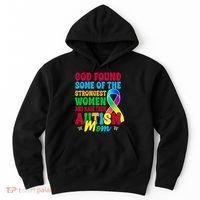 God Found Some Of The Strongest Women Autism Mom Hoodie thumb 0