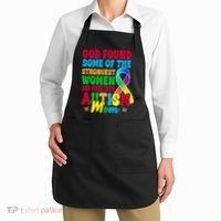 God Found Some Of The Strongest Women Autism Mom Apron thumb 2