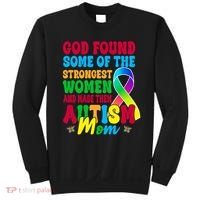 God Found Some Of The Strongest Women Autism Mom Sweatshirt thumb 0