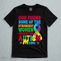 God Found Some Of The Strongest Women Autism Mom T-Shirt thumb 5