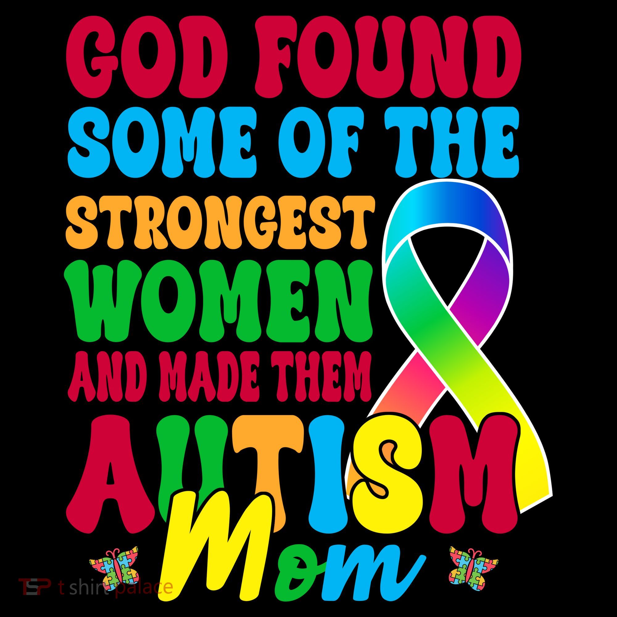 God Found Some Of The Strongest Women Autism Mom Coffee Mug