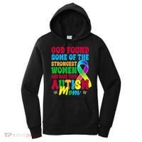 God Found Some Of The Strongest Women Autism Mom Women's Hoodie thumb 0