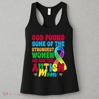 God Found Some Of The Strongest Women Autism Mom Women's Tank Top thumb 3