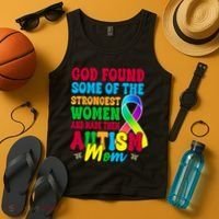 God Found Some Of The Strongest Women Autism Mom Tank Top thumb 4