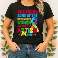 God Found Some Of The Strongest Women Autism Mom Women's T-Shirt thumb 2