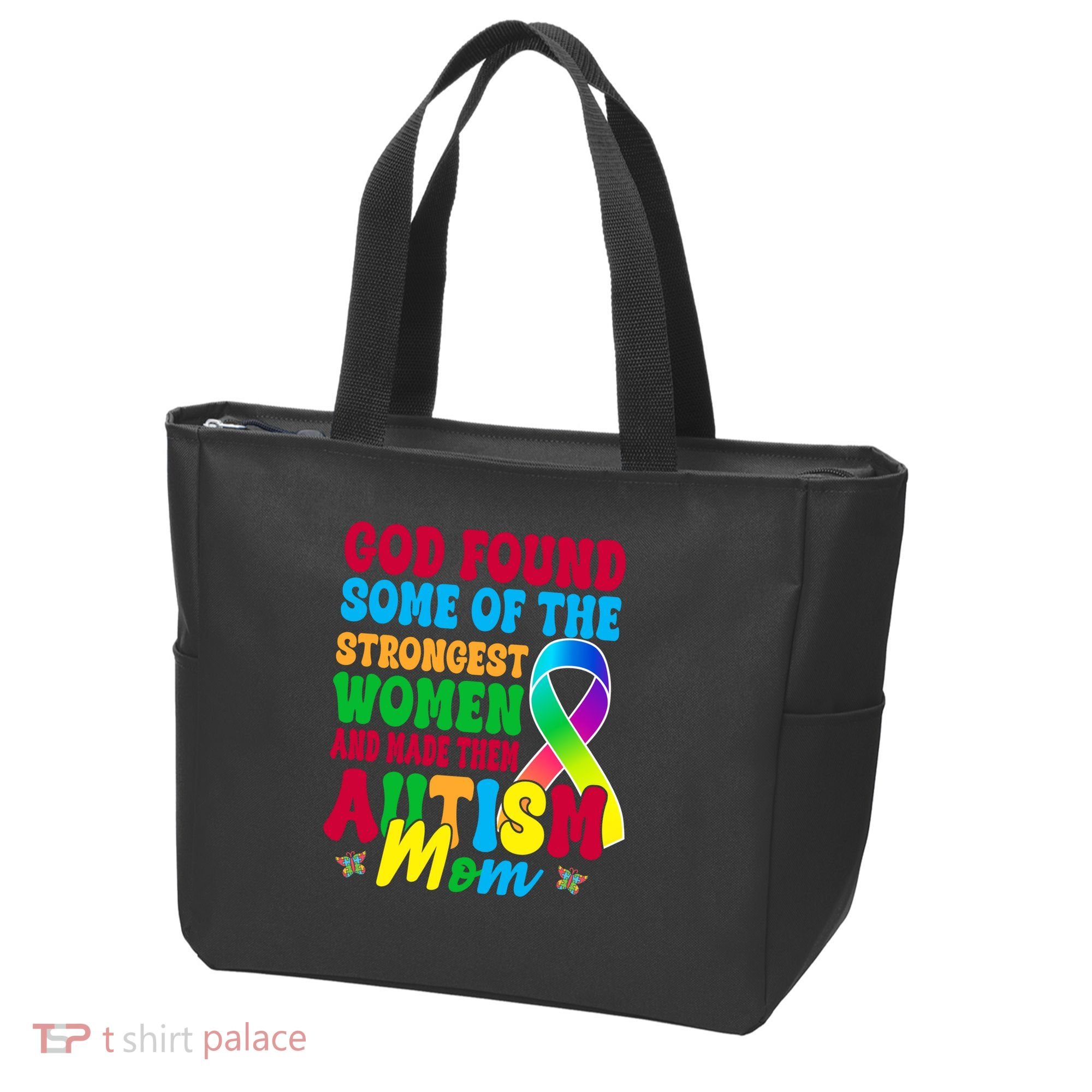 God Found Some Of The Strongest Women Autism Mom Tote Bag