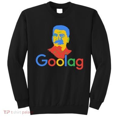 Goolag Funny Soviet Era Political Joke Free Speech Stalin Sweatshirt