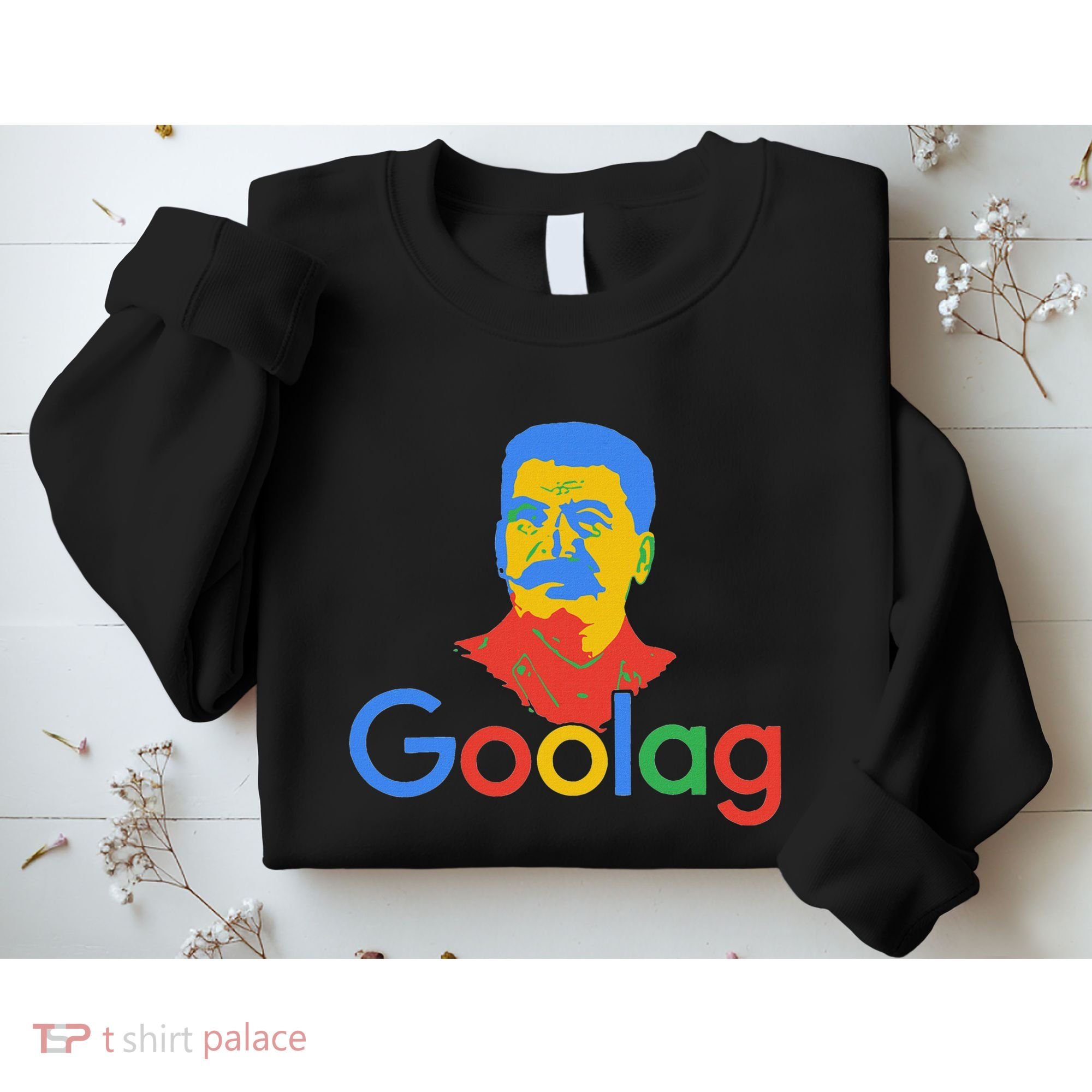 Goolag Funny Soviet Era Political Joke Free Speech Stalin Sweatshirt
