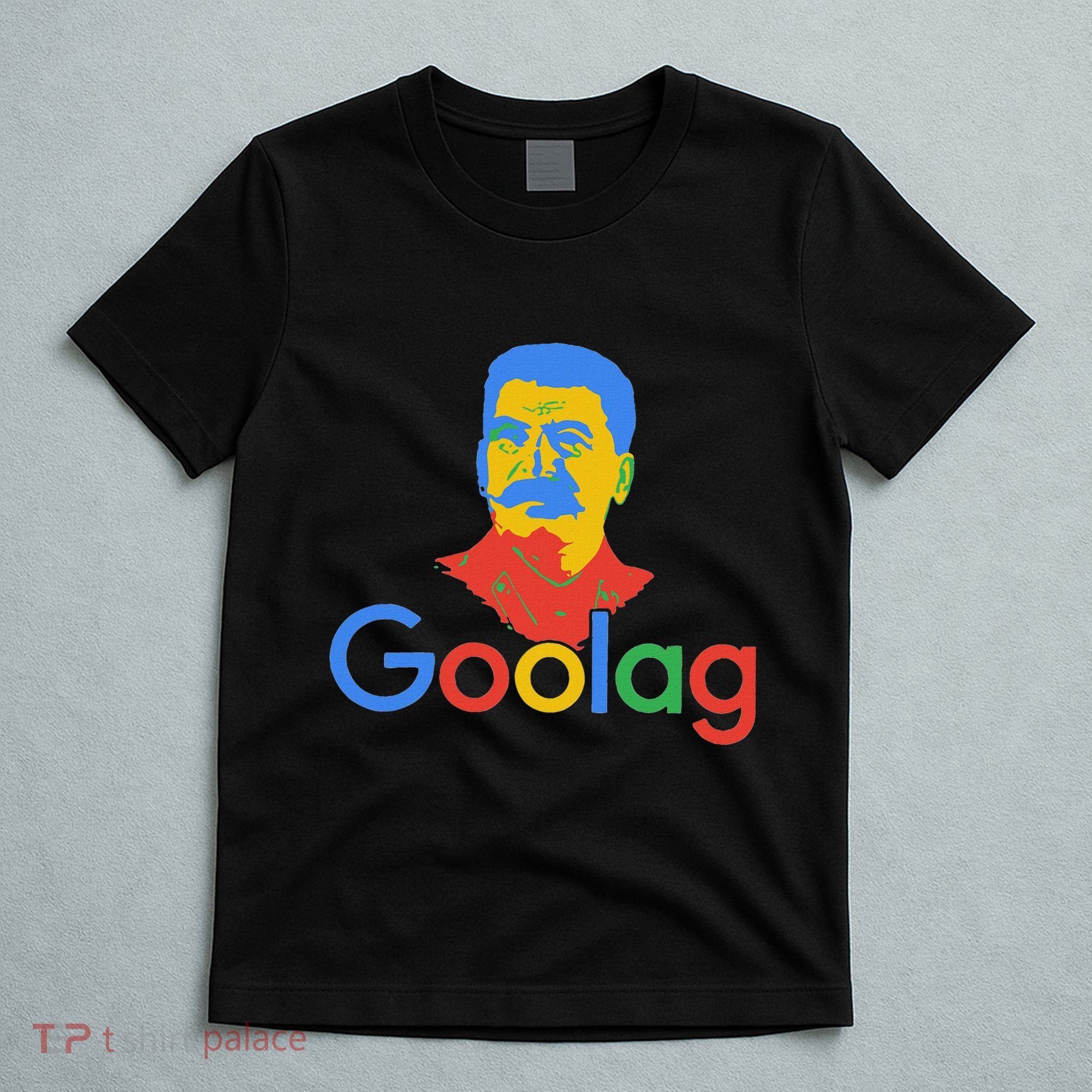 Goolag Funny Soviet Era Political Joke Free Speech Stalin T-Shirt