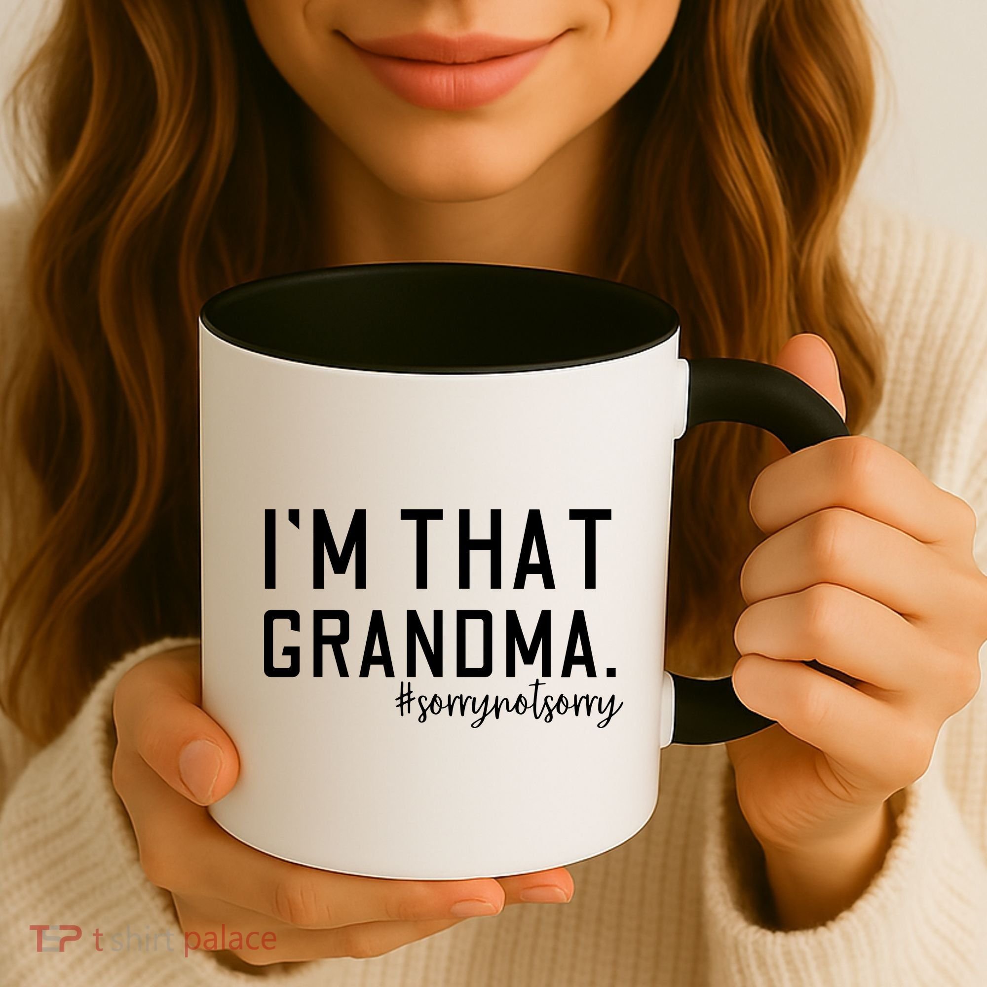 Grandma Funny Saying I’m That Grandma Sorry Not Sorry Coffee Mug