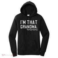 Grandma Funny Saying I’m That Grandma Sorry Not Sorry Women's Hoodie thumb 0