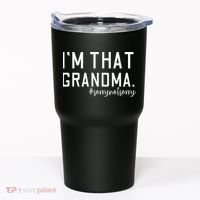 Grandma Funny Saying I’m That Grandma Sorry Not Sorry Tumbler thumb 0