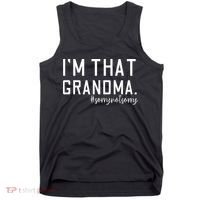Grandma Funny Saying I’m That Grandma Sorry Not Sorry Tank Top thumb 0