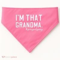 Grandma Funny Saying I’m That Grandma Sorry Not Sorry USA-Made Doggie Bandana thumb 0