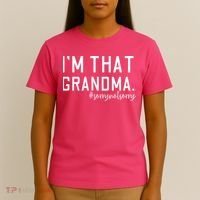 Grandma Funny Saying I’m That Grandma Sorry Not Sorry T-Shirt thumb 4