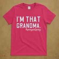 Grandma Funny Saying I’m That Grandma Sorry Not Sorry T-Shirt thumb 5