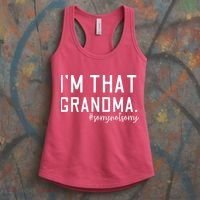 Grandma Funny Saying I’m That Grandma Sorry Not Sorry Women's Tank Top thumb 3