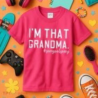 Grandma Funny Saying I’m That Grandma Sorry Not Sorry Kids T-Shirt thumb 3