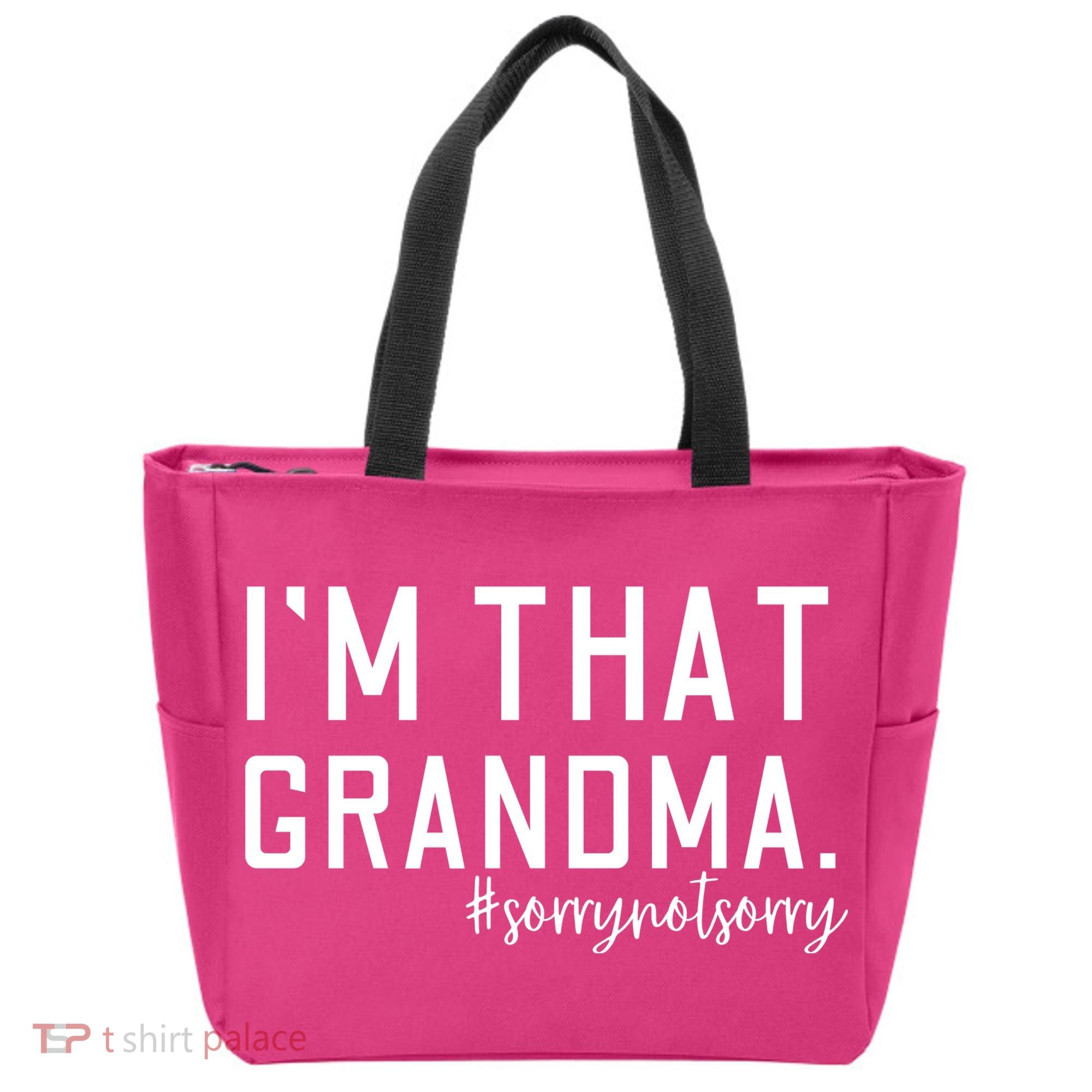 Grandma Funny Saying I’m That Grandma Sorry Not Sorry Tote Bag