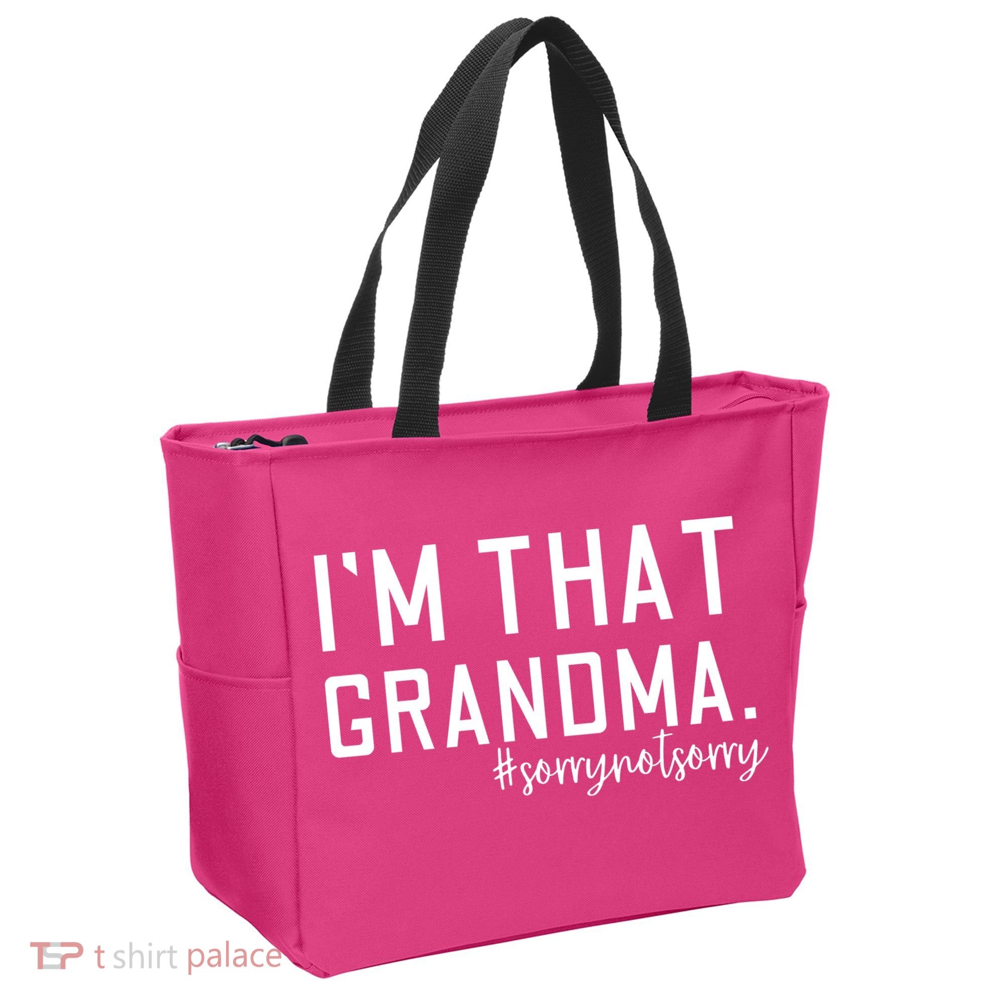 Grandma Funny Saying I’m That Grandma Sorry Not Sorry Tote Bag