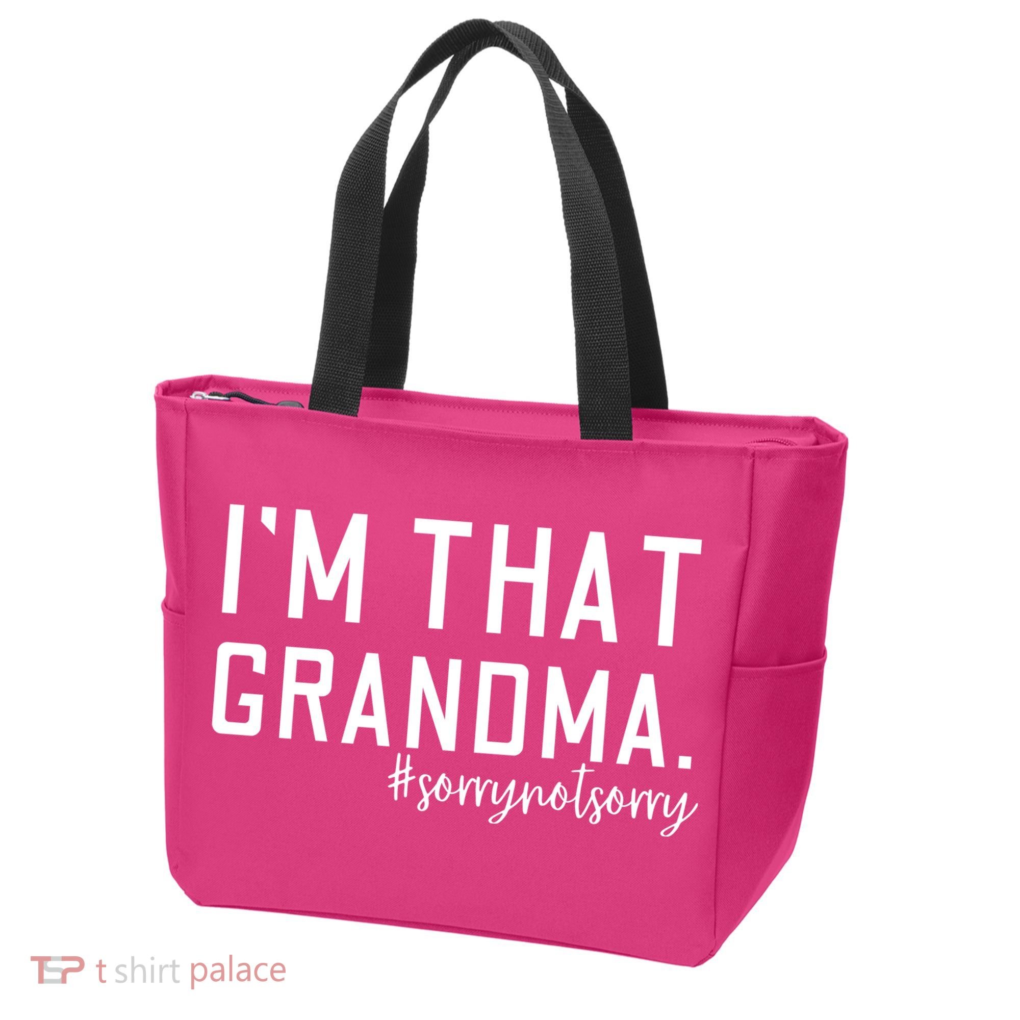 Grandma Funny Saying I’m That Grandma Sorry Not Sorry Tote Bag