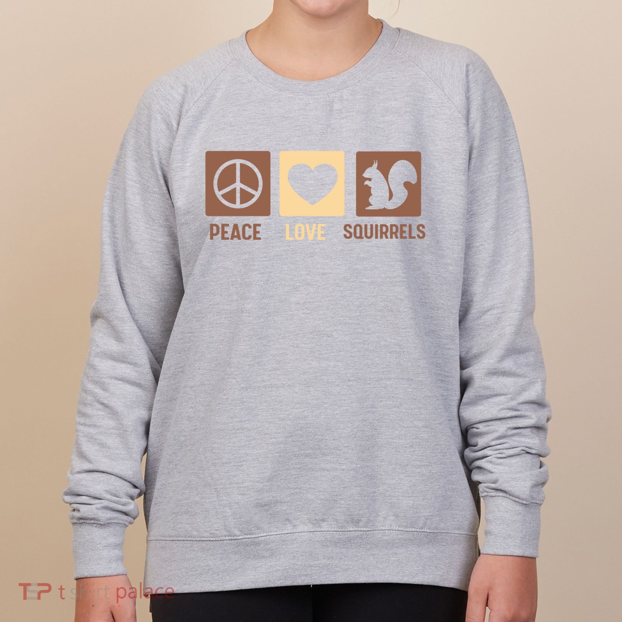 Gift For Squirrel Lovers Cute Gift Peace Love Squirrels Gift Women's Sweatshirt