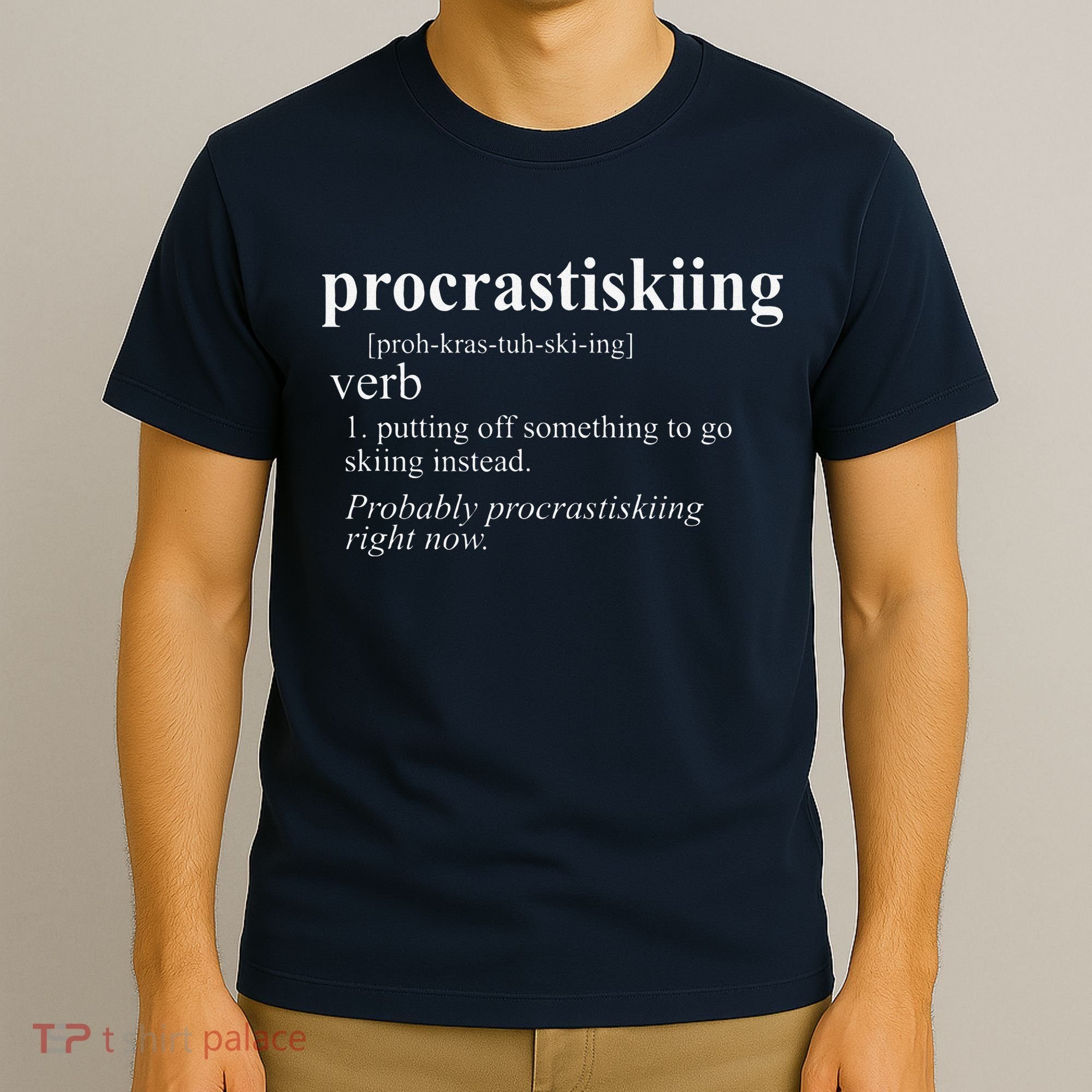 Gifts For Skiers  Procrastiskiing Funny Skiing T-Shirt