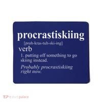 Gifts For Skiers  Procrastiskiing Funny Skiing Mousepad thumb 0