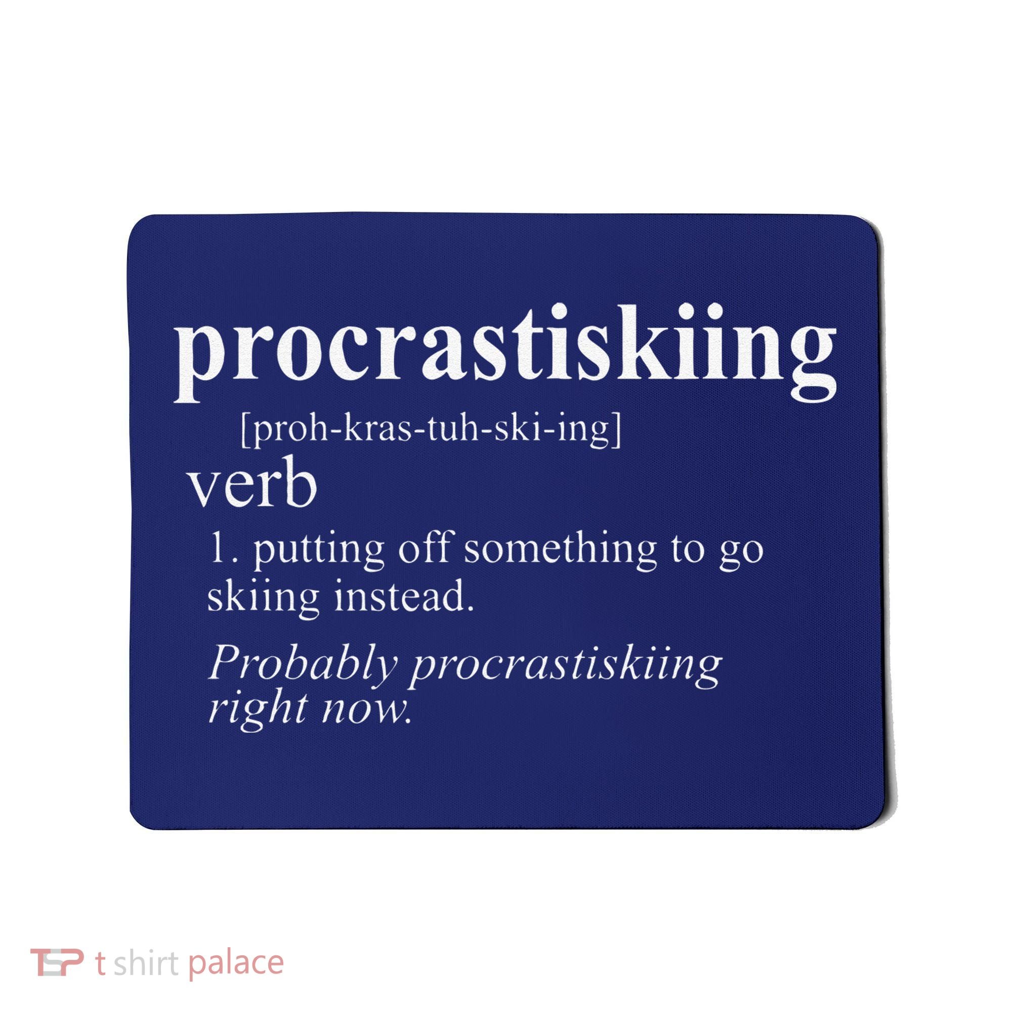 Gifts For Skiers  Procrastiskiing Funny Skiing Mousepad