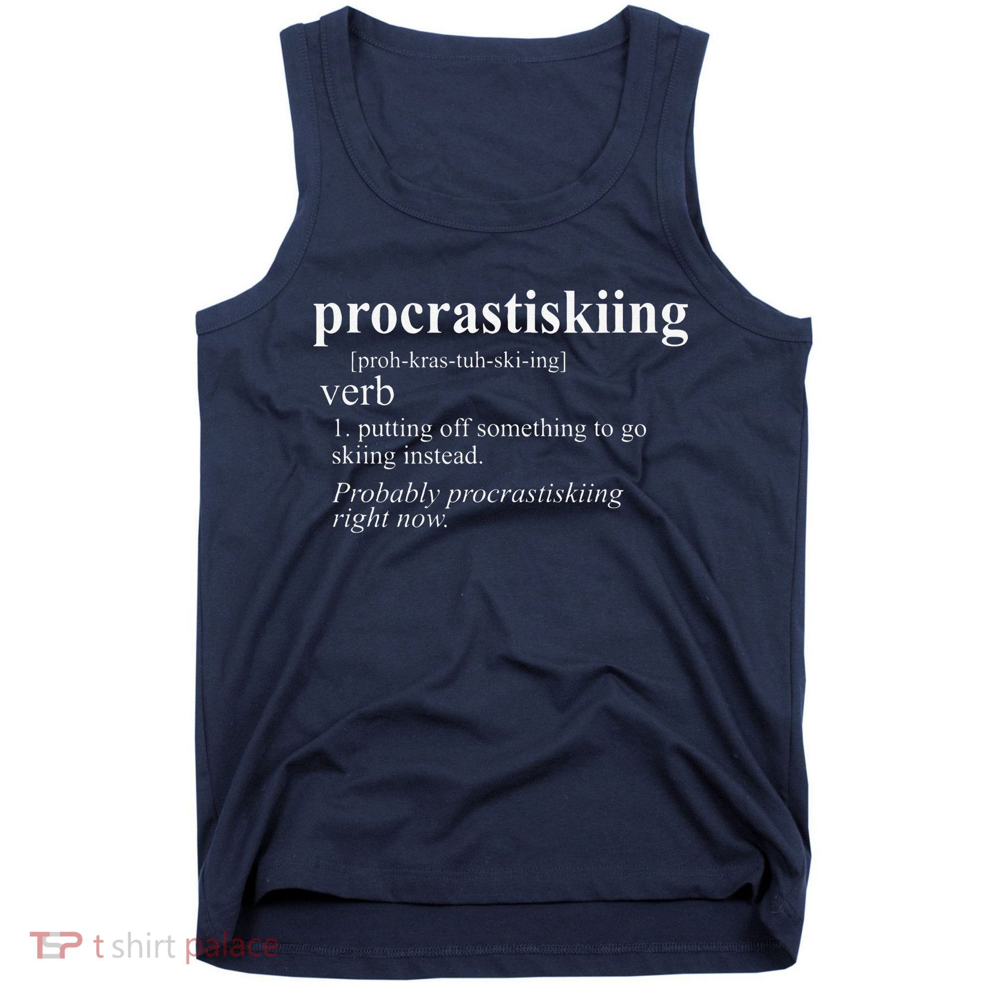 Gifts For Skiers  Procrastiskiing Funny Skiing Tank Top