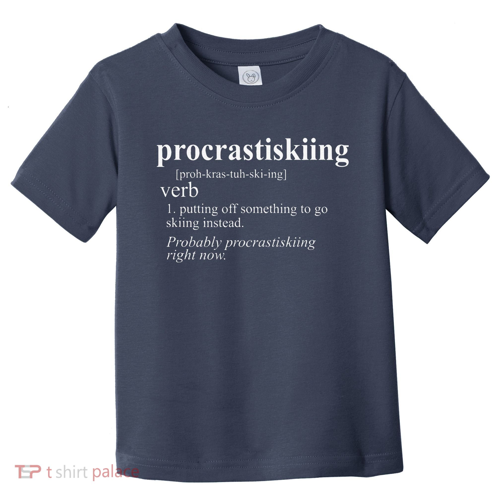 Gifts For Skiers  Procrastiskiing Funny Skiing Toddler T-Shirt