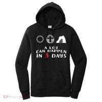Good Friday To Easter Sunday A Lot Can Happen In 3 Days Gift Women's Hoodie thumb 0