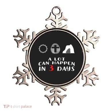 Good Friday To Easter Sunday A Lot Can Happen In 3 Days Gift Ornament