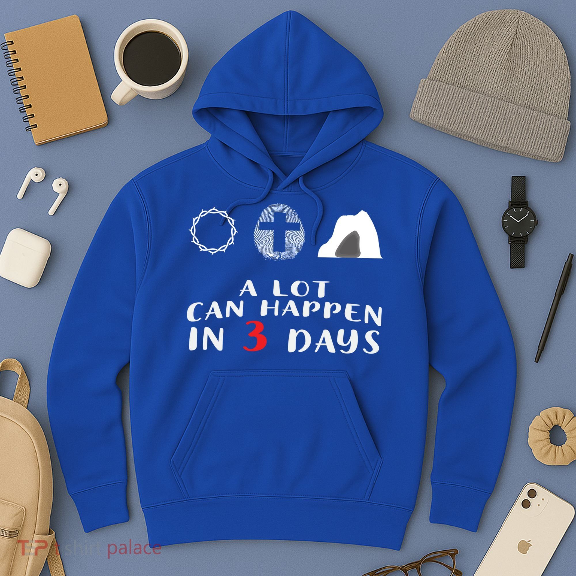 Good Friday To Easter Sunday A Lot Can Happen In 3 Days Gift Hoodie