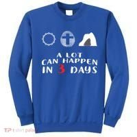 Good Friday To Easter Sunday A Lot Can Happen In 3 Days Gift Sweatshirt thumb 0