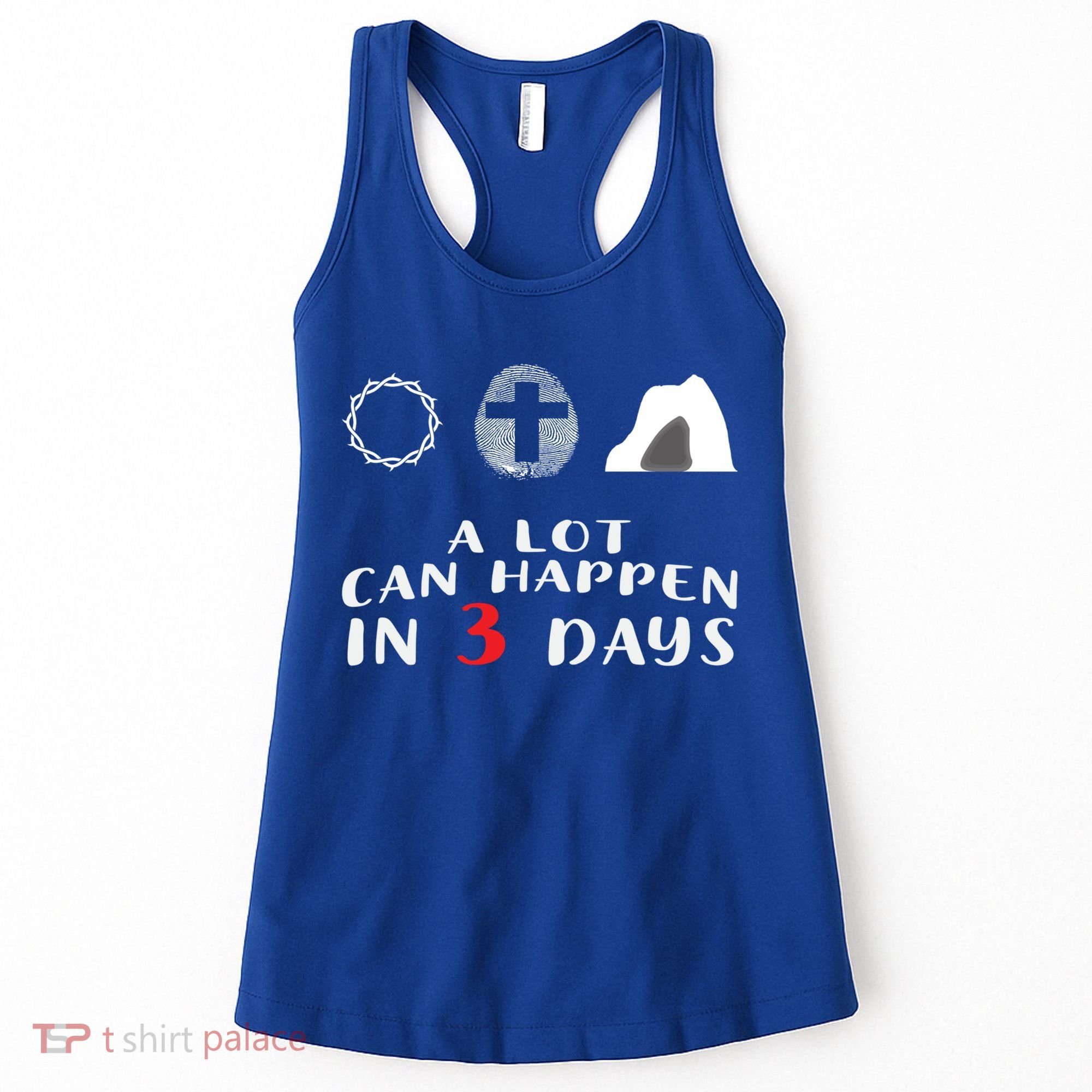 Good Friday To Easter Sunday A Lot Can Happen In 3 Days Gift Women's Tank Top