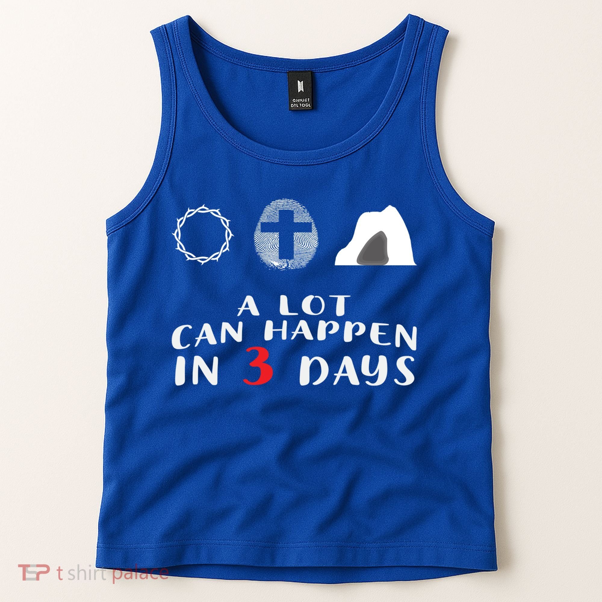 Good Friday To Easter Sunday A Lot Can Happen In 3 Days Gift Tank Top
