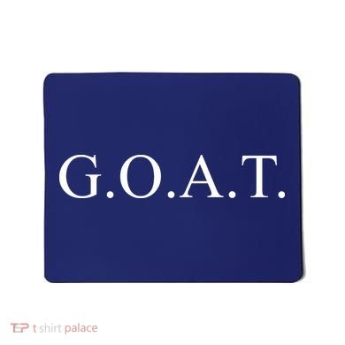 GOAT For The Greatest Of All Time GOAT Mousepad