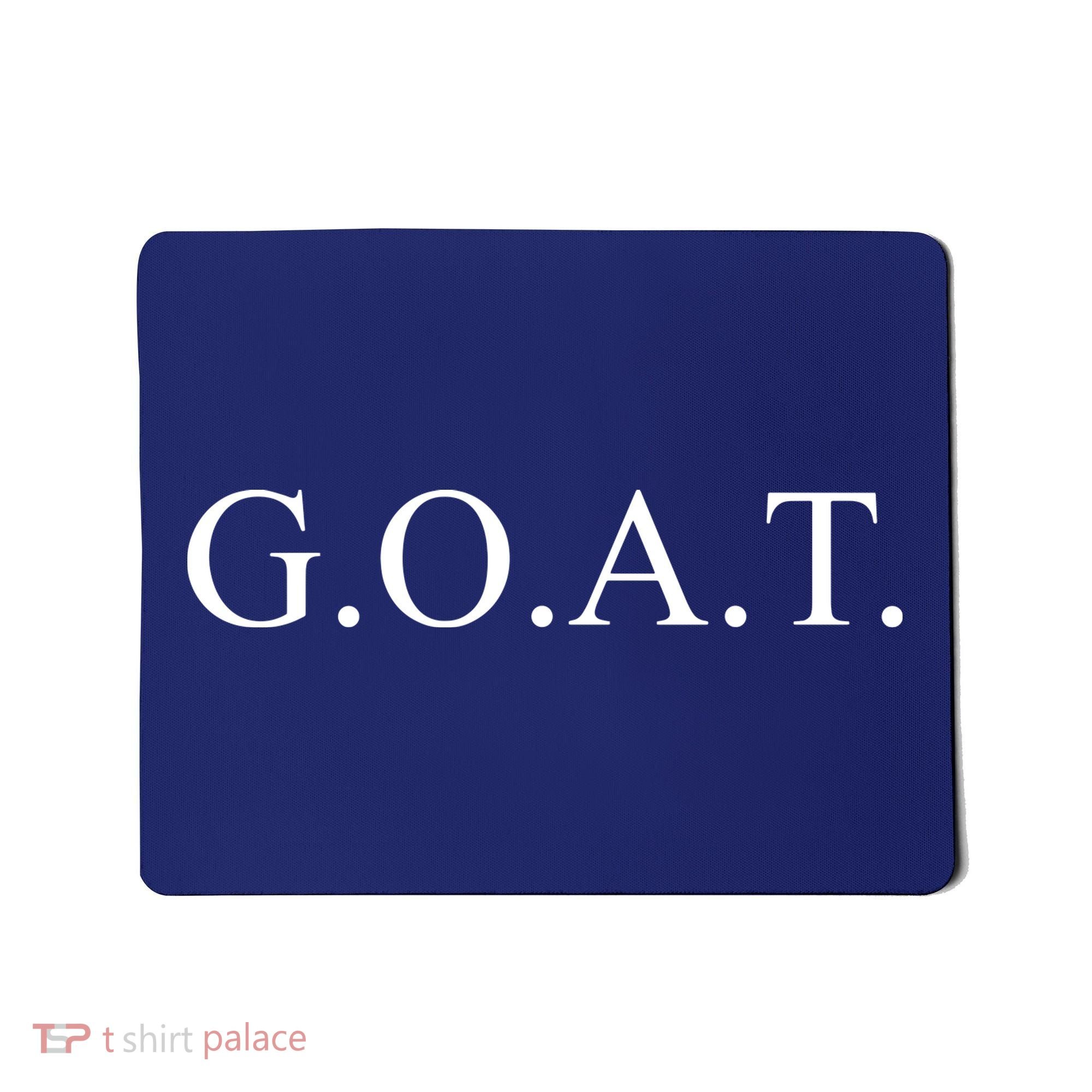 GOAT For The Greatest Of All Time GOAT Mousepad