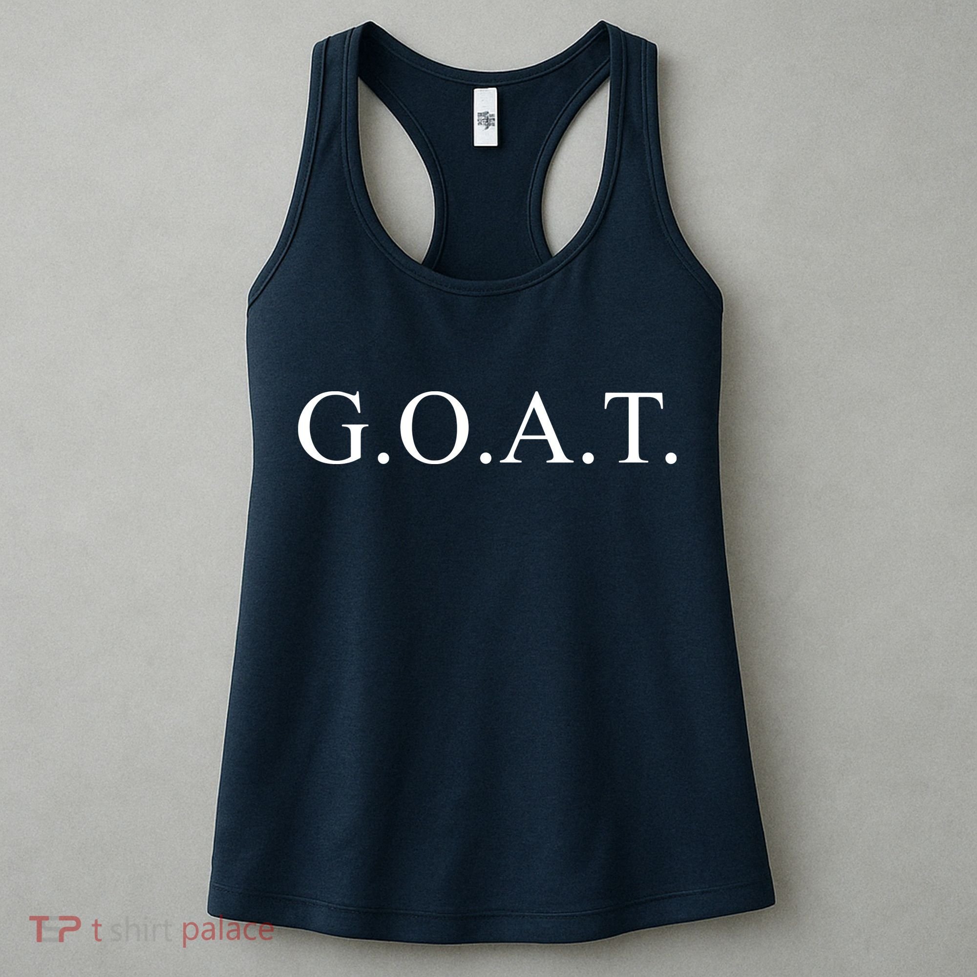 GOAT For The Greatest Of All Time GOAT Women's Tank Top