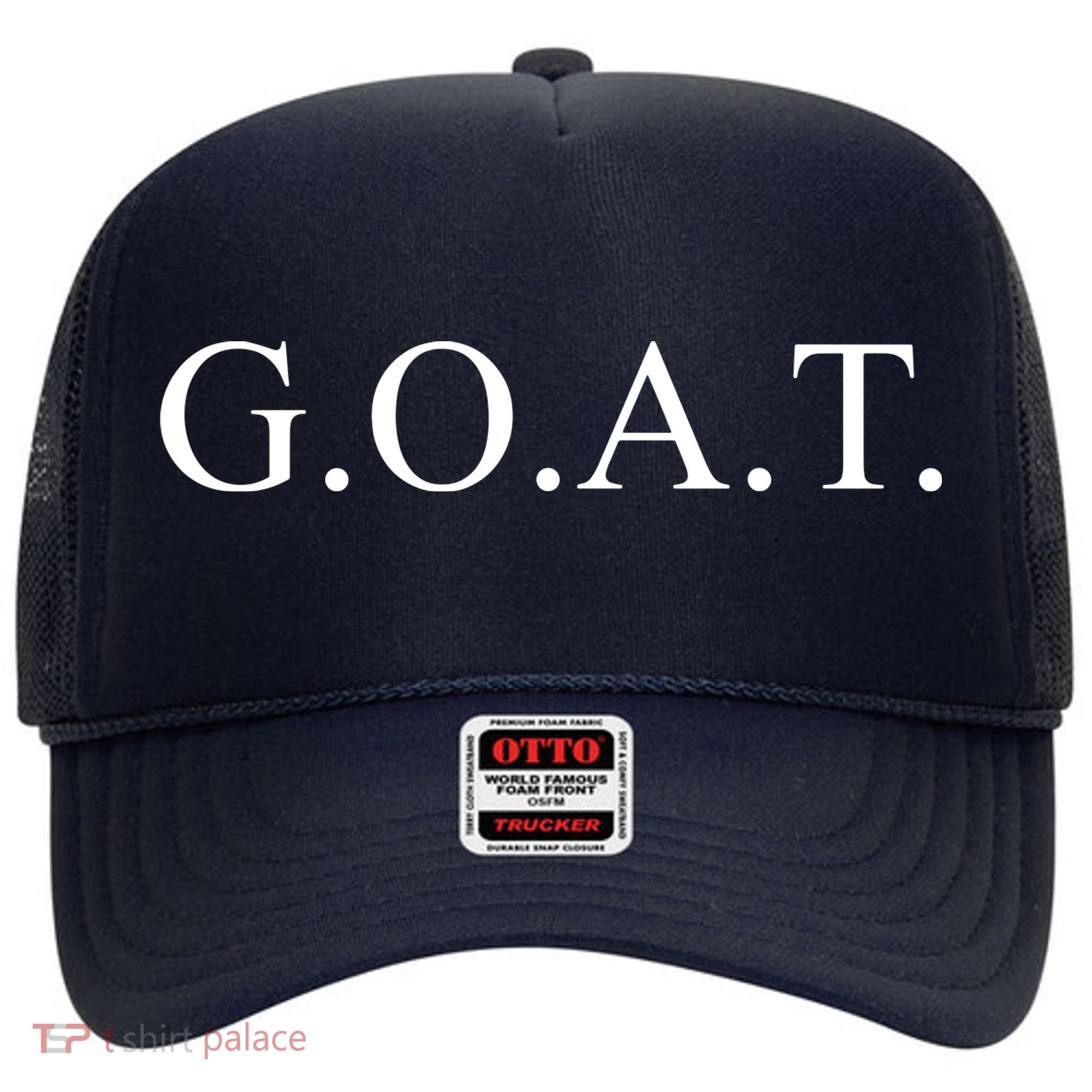 GOAT For The Greatest Of All Time GOAT Hat