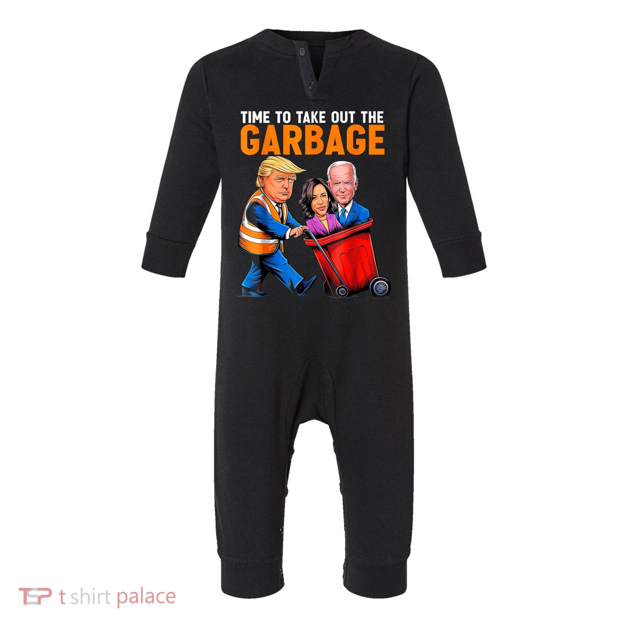 Garbage For Trump 2024 Funny Time To Take Out Garbage Biden Infant Fleece One Piece
