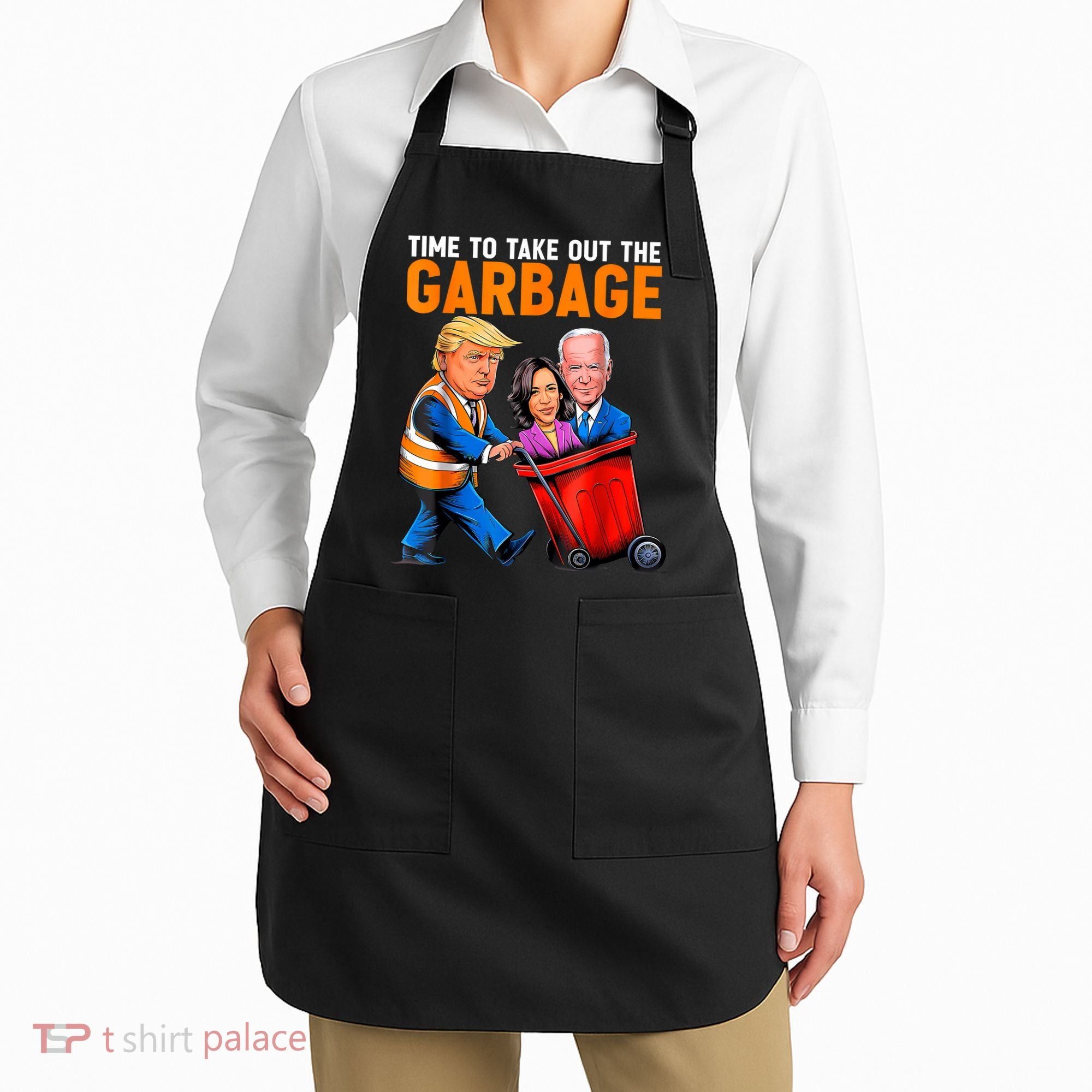 Garbage For Trump 2024 Funny Time To Take Out Garbage Biden Apron