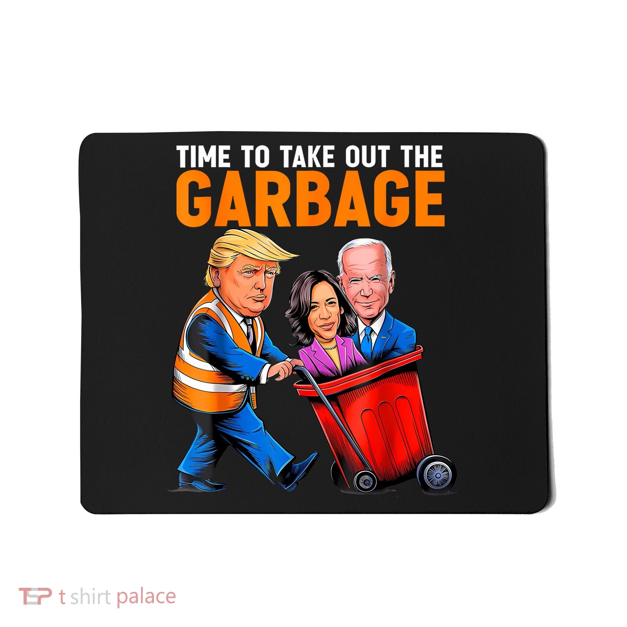 Garbage For Trump 2024 Funny Time To Take Out Garbage Biden Mousepad