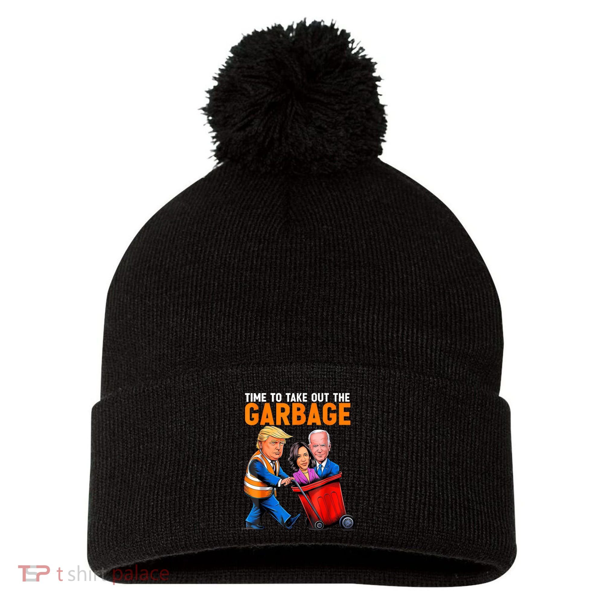 Garbage For Trump 2024 Funny Time To Take Out Garbage Biden Pom Pom 12in Knit Beanie