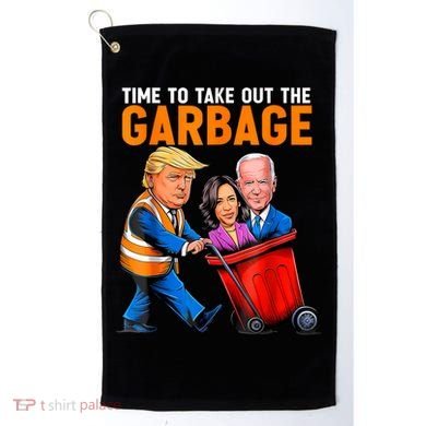Garbage For Trump 2024 Funny Time To Take Out Garbage Biden Golf Towel